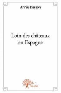Loin des châteaux en espagne