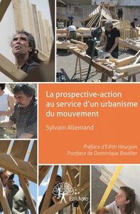Une prospective-action au service d'un urbanisme du mouvement