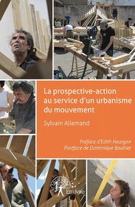 Une prospective action au service d'un urbanisme du mouvement