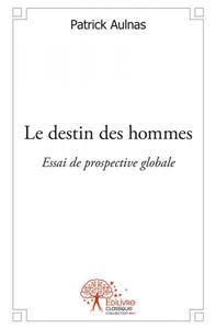 Le destin des hommes