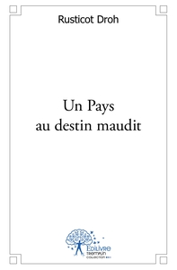 Un Pays au destin maudit