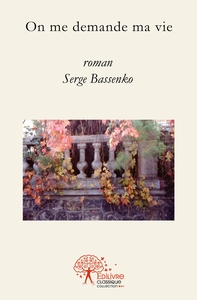 On me demande ma vie