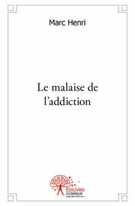 Le malaise de l'addiction