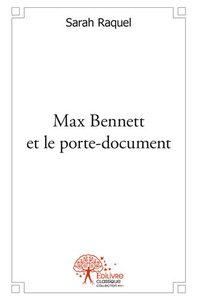 Max bennett et le porte document