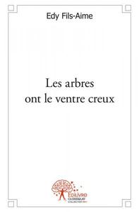 Les arbres ont le ventre creux