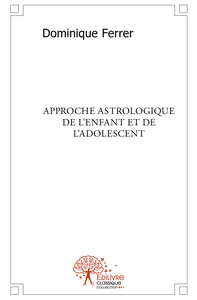 Approche astrologique de l'enfant et de l'adolescent