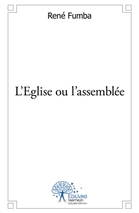L'Eglise ou l'assemblée