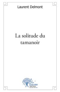 La solitude du tamanoir