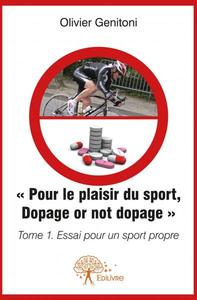 Pour le plaisir du sport. dopage or not dopage