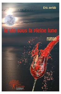 Le vin sous la pleine lune