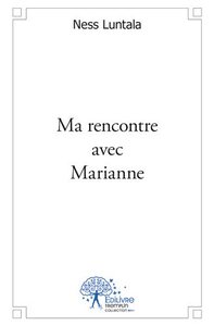 Ma rencontre avec marianne