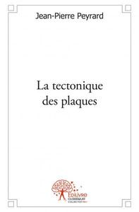 La tectonique des plaques