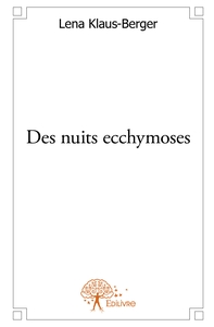 Des nuits ecchymoses