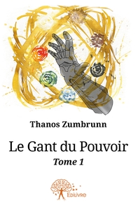 Le Gant du Pouvoir - Tome 1