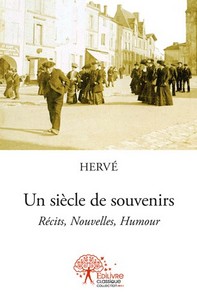 Un siècle de souvenirs - recueil