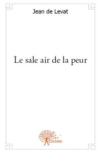Le sale air de la peur