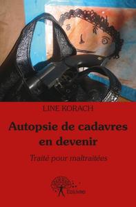 Autopsie de cadavres en devenir