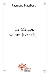 Le  merapi, volcan javanais...