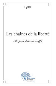 Les chaînes de la liberté
