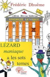 Lézard maniaque et les sots ternes