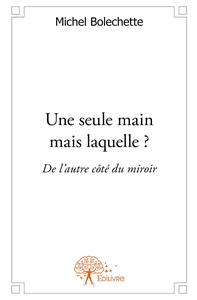 Une seule main mais laquelle ?