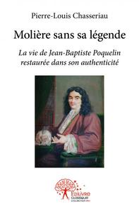 Molière sans sa légende