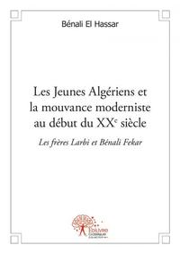 Les jeunes algériens et la mouvance moderniste au debut du xx ème siècle