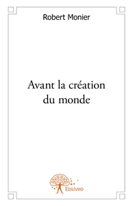 Avant la création du monde