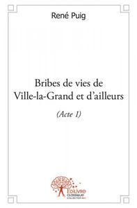 Bribes de vies de ville la grand et d'ailleurs