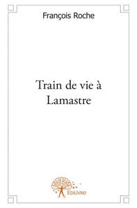 Train de vie à lamastre