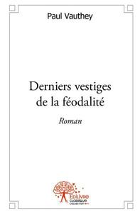 Derniers vestiges de la féodalité