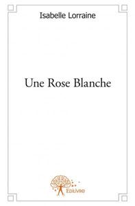 Une rose blanche