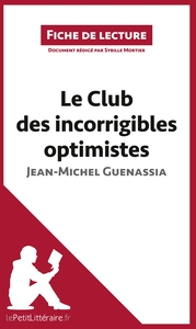 LE CLUB DES INCORRIGIBLES OPTIMISTES DE JEAN-MICHEL GUENASSIA (FICHE DE LECTURE) - ANALYSE COMPLETE