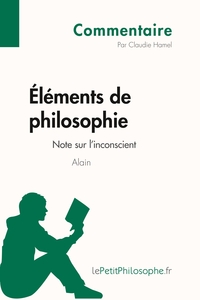 Éléments de philosophie d'Alain - Note sur l'inconscient (Commentaire)