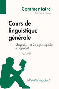 Cours de linguistique générale de Saussure - Chapitres 1 et 2 : signe, signifié et signifiant (Commentaire)