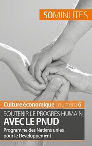 SOUTENIR LE PROGRES HUMAIN AVEC LE PNUD - PROGRAMME DES NATIONS UNIES POUR LE DEVELOPPEMENT