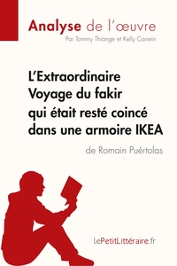 L'EXTRAORDINAIRE VOYAGE DU FAKIR QUI ETAIT RESTE COINCE DANS UNE ARMOIRE IKEA DE ROMAIN PUERTOLAS (A