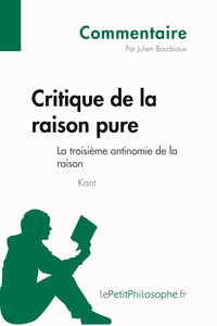 Critique de la raison pure de Kant - La troisième antinomie de la raison (Commentaire)