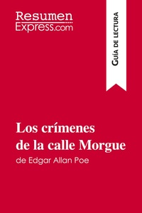 Los crímenes de la calle Morgue de Edgar Allan Poe (Guía de lectura)