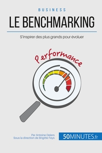 LE BENCHMARKING - S'INSPIRER DES PLUS GRANDS POUR EVOLUER
