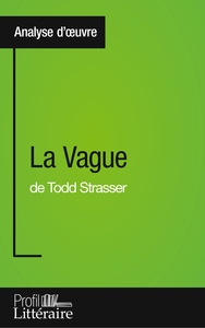 LA VAGUE DE TODD STRASSER (ANALYSE APPROFONDIE) - APPROFONDISSEZ VOTRE LECTURE DES ROMANS CLASSIQUES