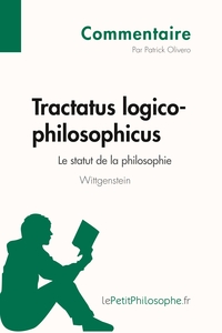 Tractatus logico-philosophicus de Wittgenstein - Le statut de la philosophie (Commentaire)