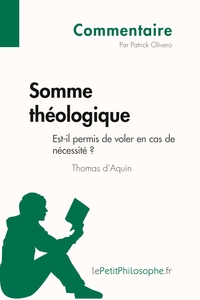 Somme théologique de Thomas d'Aquin - Est-il permis de voler en cas de nécessité ? (Commentaire)