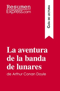 La aventura de la banda de lunares de Arthur Conan Doyle (Guía de lectura)
