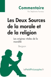 Les Deux Sources de la morale et de la religion de Bergson (Commentaire)