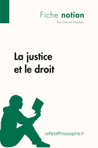 La justice et le droit (Fiche notion)