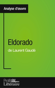 Eldorado de Laurent Gaudé (Analyse approfondie)