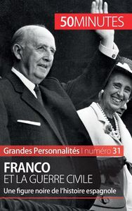 FRANCO - LA PERIODE NOIRE DE LA GUERRE CIVILE ESPAGNOLE