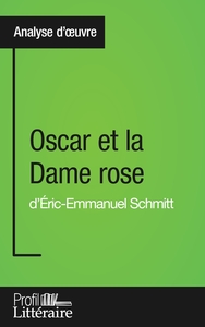 Oscar et la Dame rose d'Éric-Emmanuel Schmitt (Analyse approfondie)