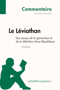 Le Léviathan de Hobbes - Des causes de la génération et de la définition d'une République (Commentaire)